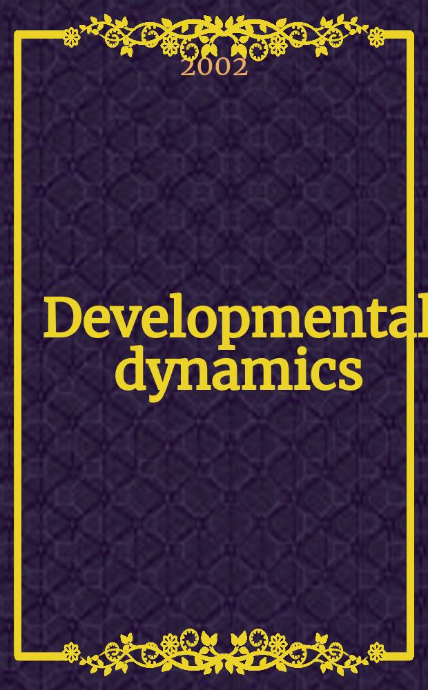 Developmental dynamics : An offic. publ. of the Amer. assoc. of anatomists (Formely The Amer. j. of anatomy). Vol.225, №4 : (Xenopus)