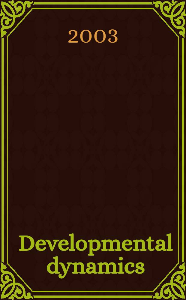 Developmental dynamics : An offic. publ. of the Amer. assoc. of anatomists (Formely The Amer. j. of anatomy). Vol.227, №4