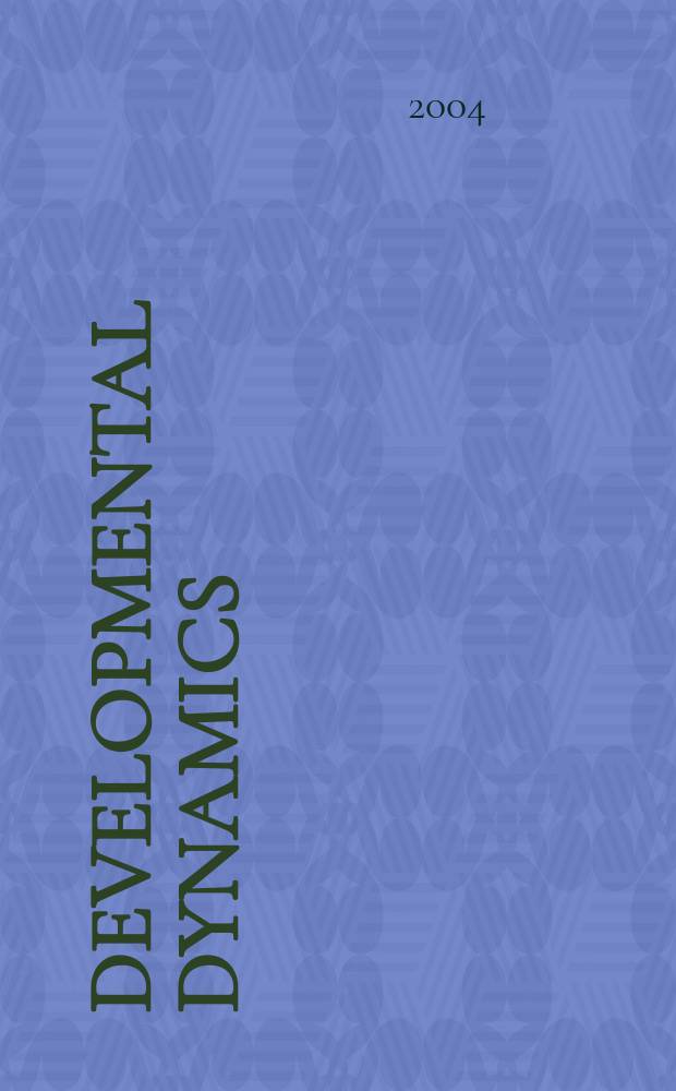 Developmental dynamics : An offic. publ. of the Amer. assoc. of anatomists (Formely The Amer. j. of anatomy). Vol.229, №3 : (Chick as a model system)