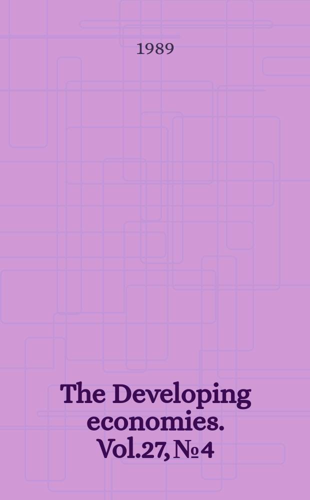 The Developing economies. Vol.27, №4 : (Industrial development and factor endowments in East and Southeast Asia)