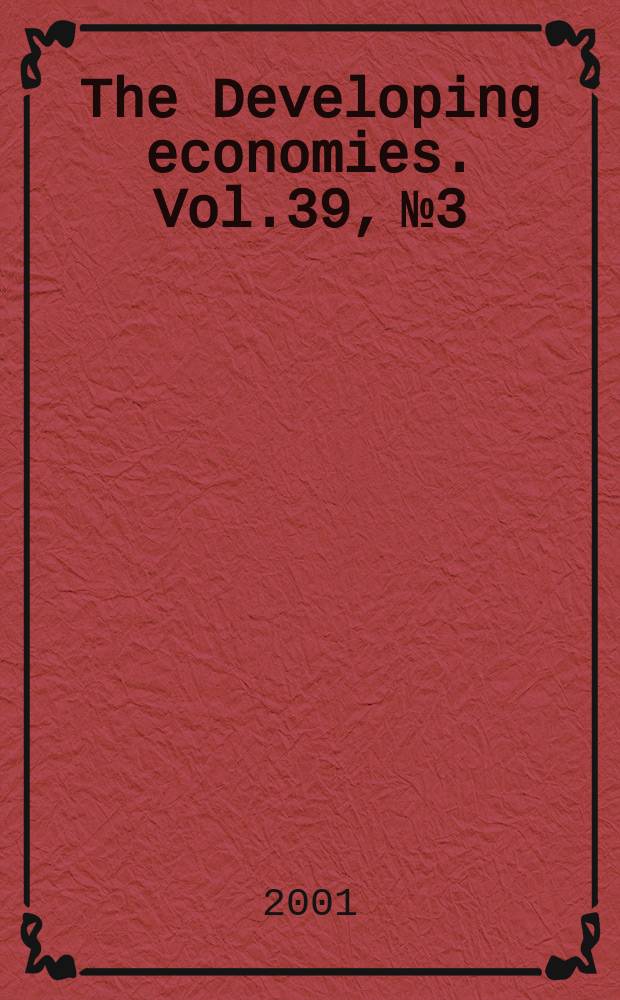 The Developing economies. Vol.39, №3