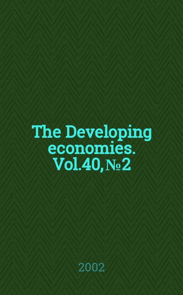 The Developing economies. Vol.40, №2