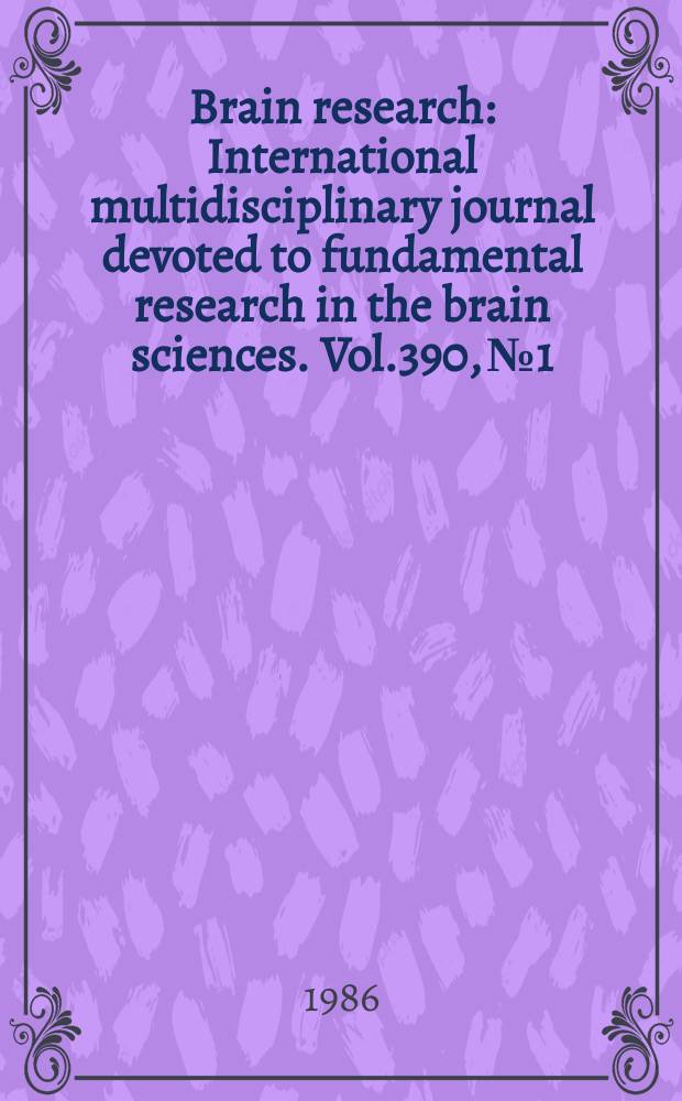 Brain research : International multidisciplinary journal devoted to fundamental research in the brain sciences. Vol.390, №1