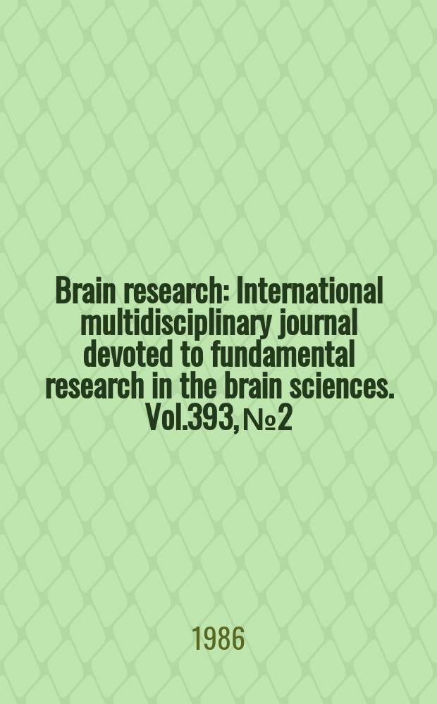 Brain research : International multidisciplinary journal devoted to fundamental research in the brain sciences. Vol.393, №2