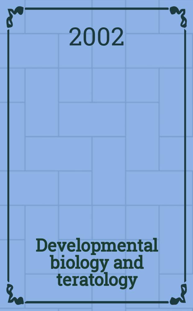 Developmental biology and teratology : Section 21 [of] Exerpta medica. Vol.52, №4