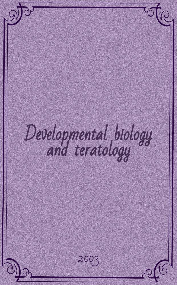 Developmental biology and teratology : Section 21 [of] Exerpta medica. Vol.55, №3