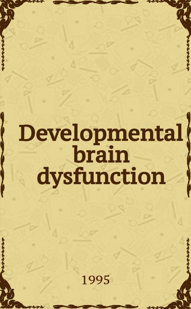 Developmental brain dysfunction