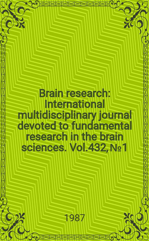 Brain research : International multidisciplinary journal devoted to fundamental research in the brain sciences. Vol.432, №1
