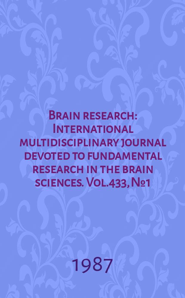 Brain research : International multidisciplinary journal devoted to fundamental research in the brain sciences. Vol.433, №1