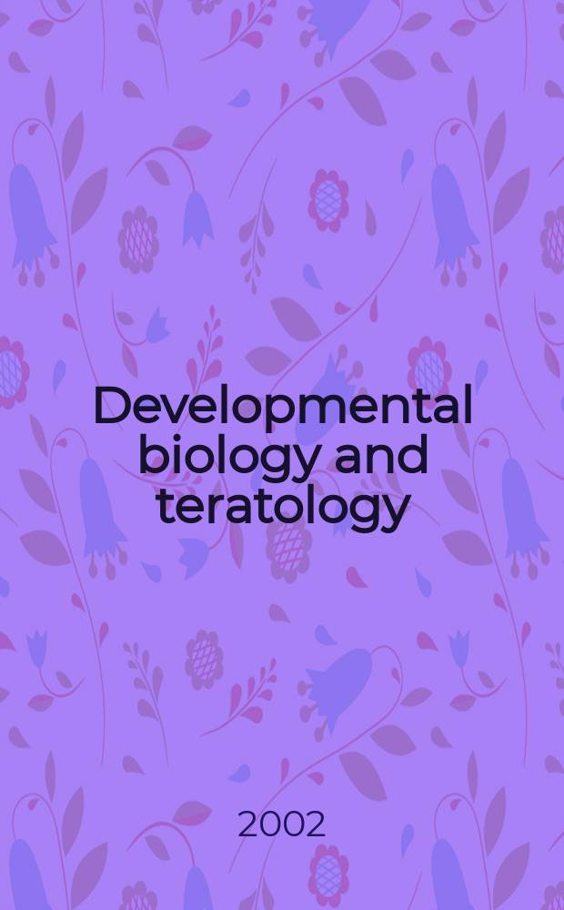 Developmental biology and teratology : Section 21 [of] Exerpta medica. Vol.52, №2