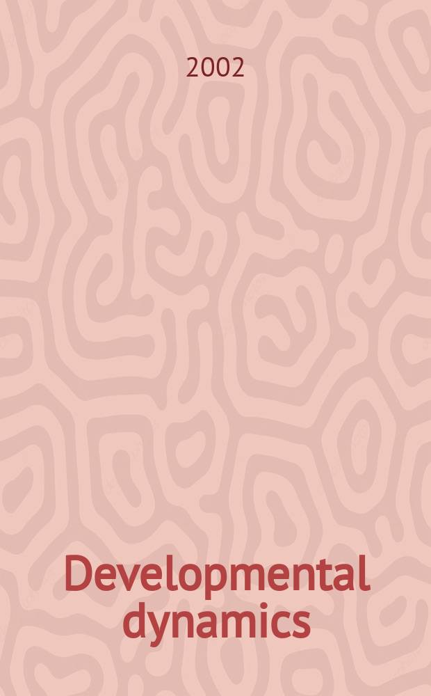 Developmental dynamics : An offic. publ. of the Amer. assoc. of anatomists (Formely The Amer. j. of anatomy). Vol.224, №3