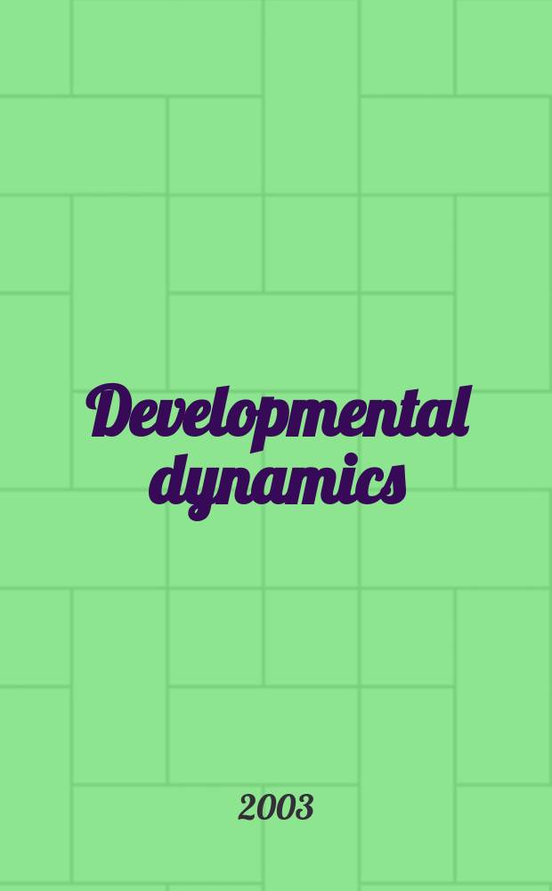 Developmental dynamics : An offic. publ. of the Amer. assoc. of anatomists (Formely The Amer. j. of anatomy). Vol.226, №4