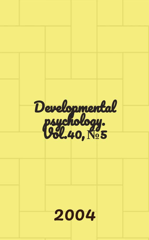 Developmental psychology. Vol.40, №5
