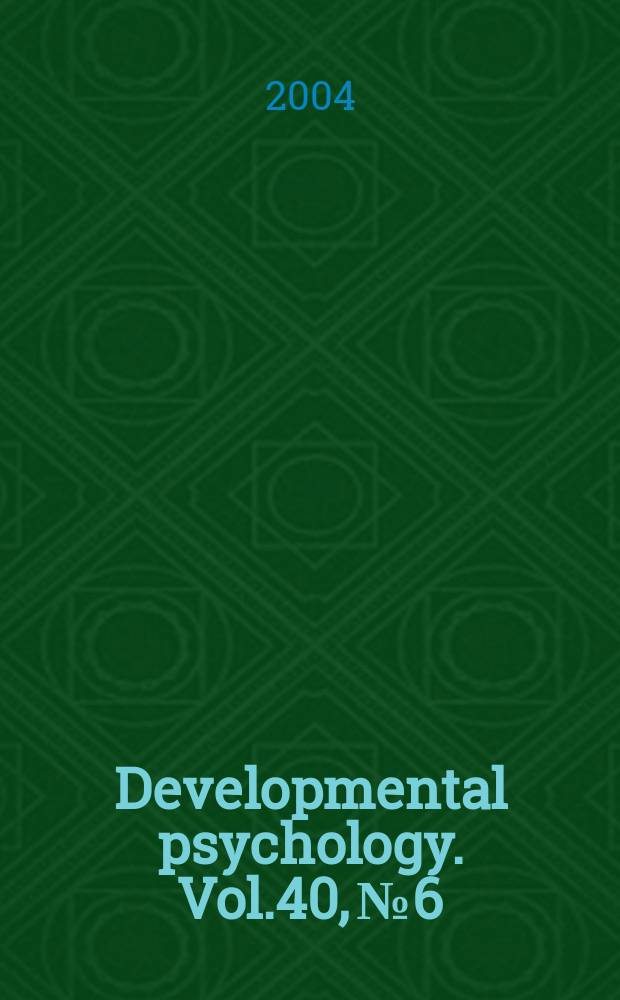 Developmental psychology. Vol.40, №6