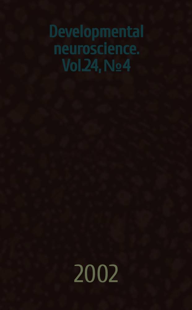 Developmental neuroscience. Vol.24, №4
