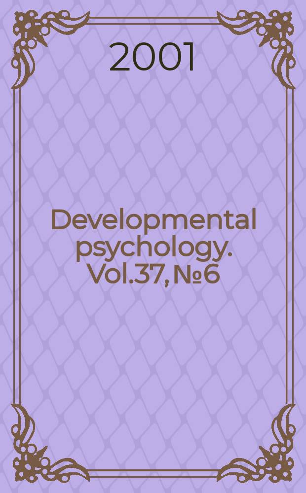Developmental psychology. Vol.37, №6