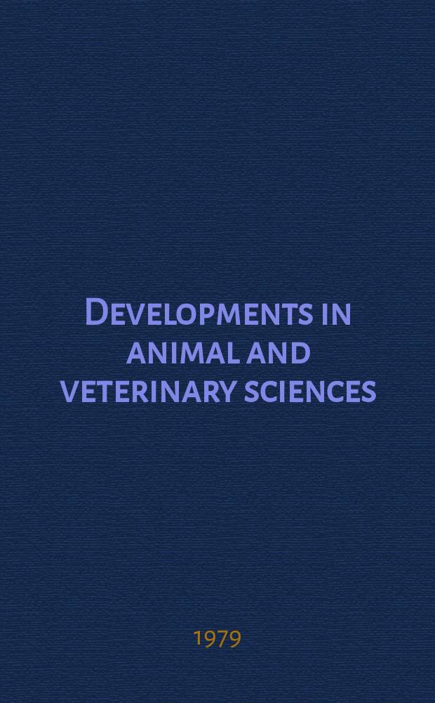 Developments in animal and veterinary sciences