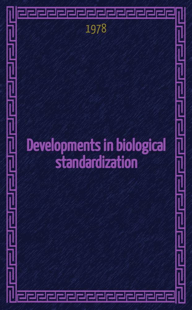 Developments in biological standardization : Ed. by Intern. assoc. of biol. standardization. Vol.38 : International symposium on biological preparations in the treatment of cancer. London. 1977. Proceedings