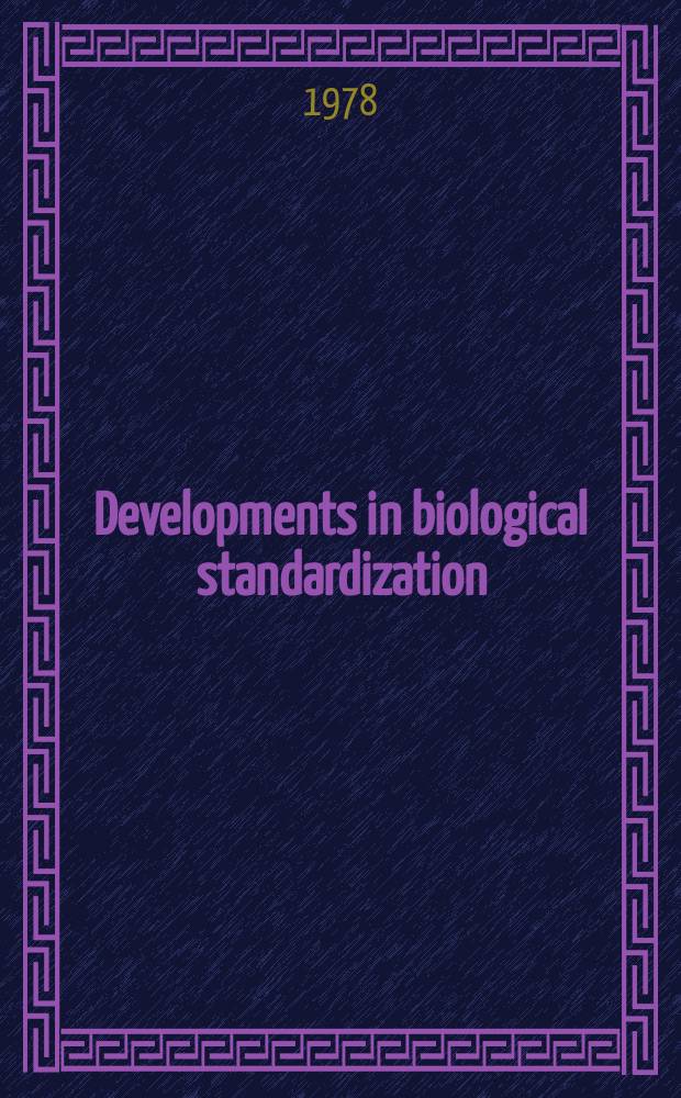 Developments in biological standardization : Ed. by Intern. assoc. of biol. standardization. Vol.38 : International symposium on biological preparations in the treatment of cancer. London. 1977. Proceedings
