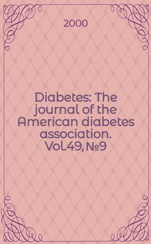 Diabetes : The journal of the American diabetes association. Vol.49, №9