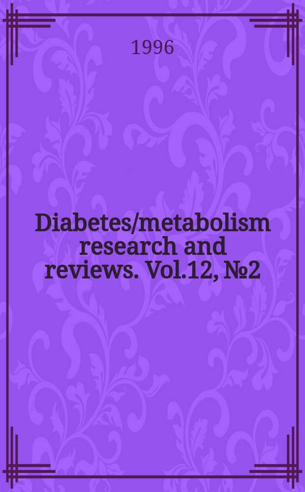 Diabetes/metabolism research and reviews. Vol.12, №2 : Immunology