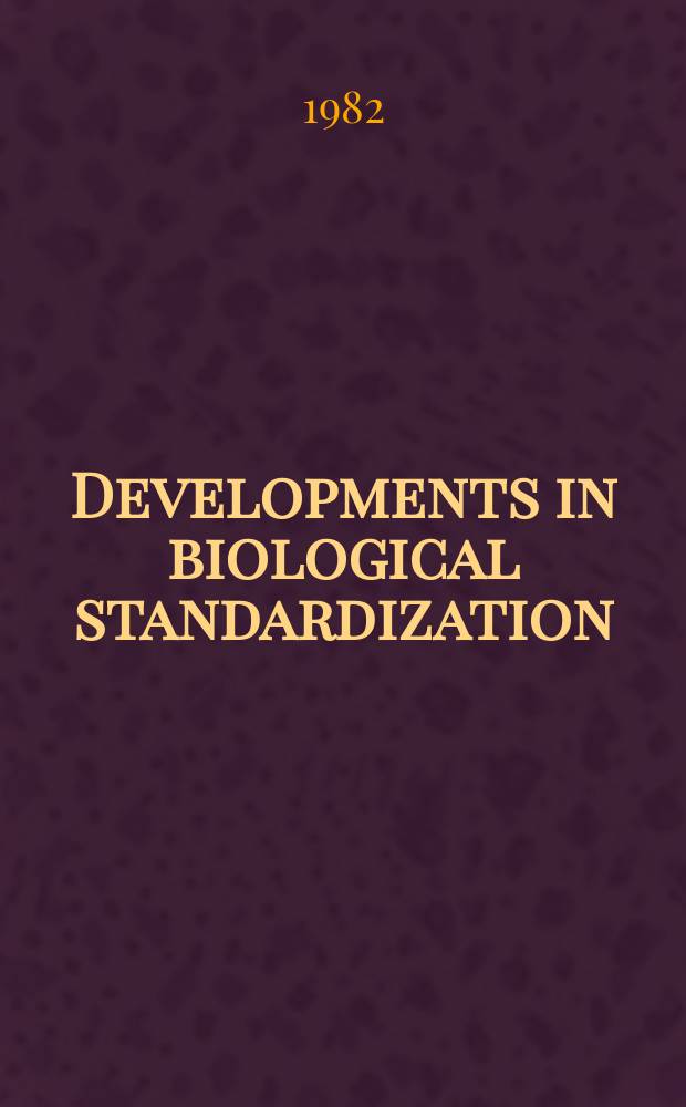 Developments in biological standardization : Ed. by Intern. assoc. of biol. standardization. Vol.52 : International congress on herpes virus of man and animal: standardization of immunological procedures, 17 th. Lyon. 1981. XVIIth International congress ...