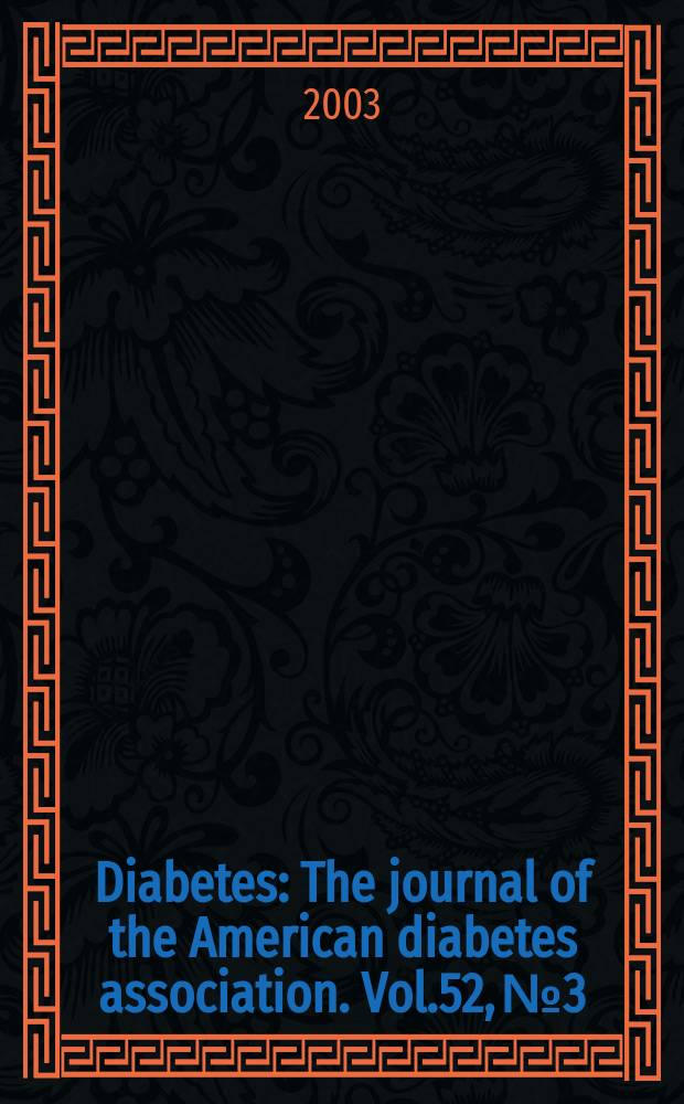 Diabetes : The journal of the American diabetes association. Vol.52, №3