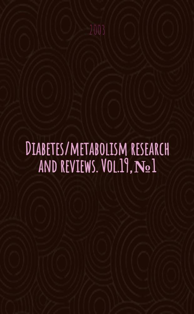 Diabetes/metabolism research and reviews. Vol.19, №1