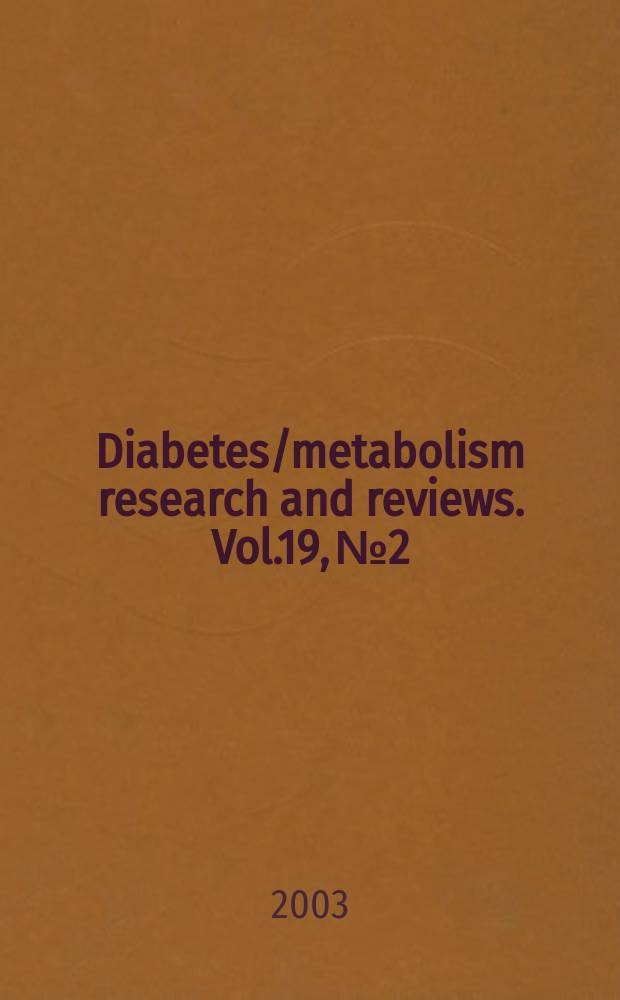 Diabetes/metabolism research and reviews. Vol.19, №2