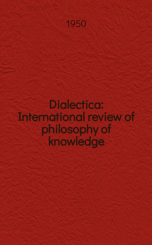 Dialectica : International review of philosophy of knowledge : Quarterly review