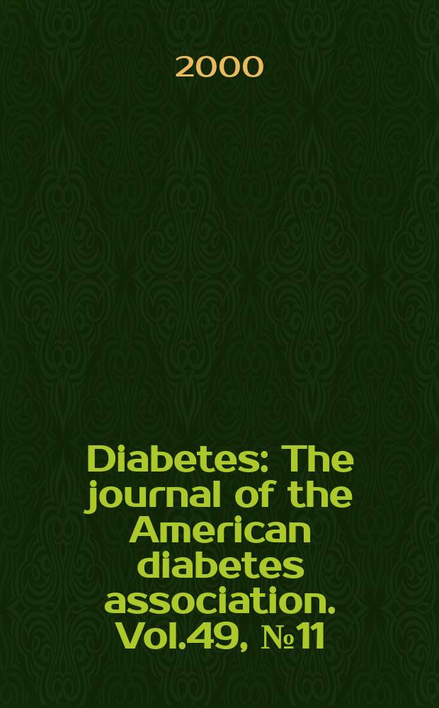 Diabetes : The journal of the American diabetes association. Vol.49, №11