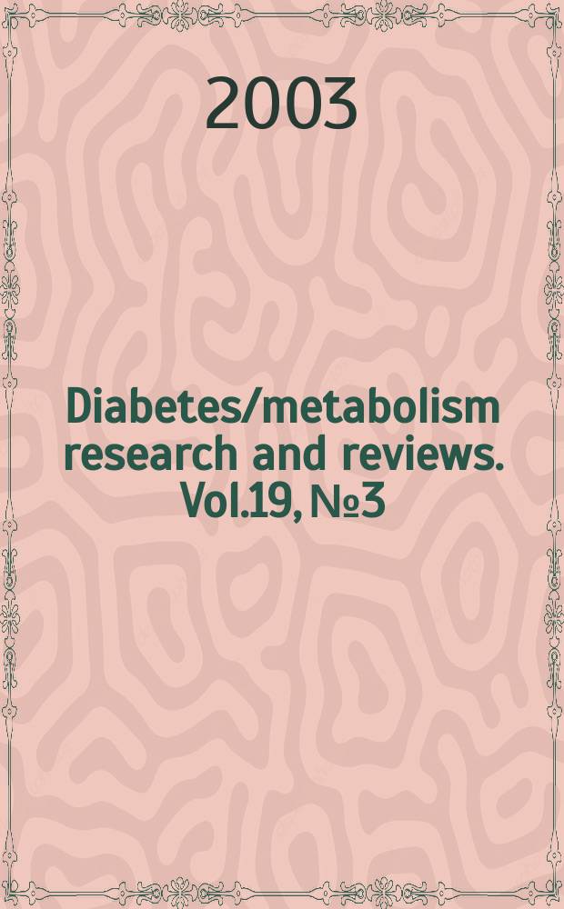 Diabetes/metabolism research and reviews. Vol.19, №3
