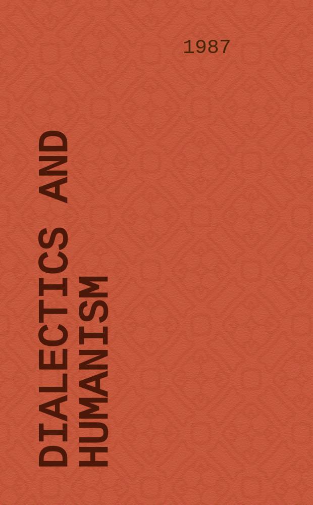 Dialectics and humanism : The Polish philosophical quarterly. Vol.14, №1 : The Encounter of John Paul II's catholicism with socialism in Poland
