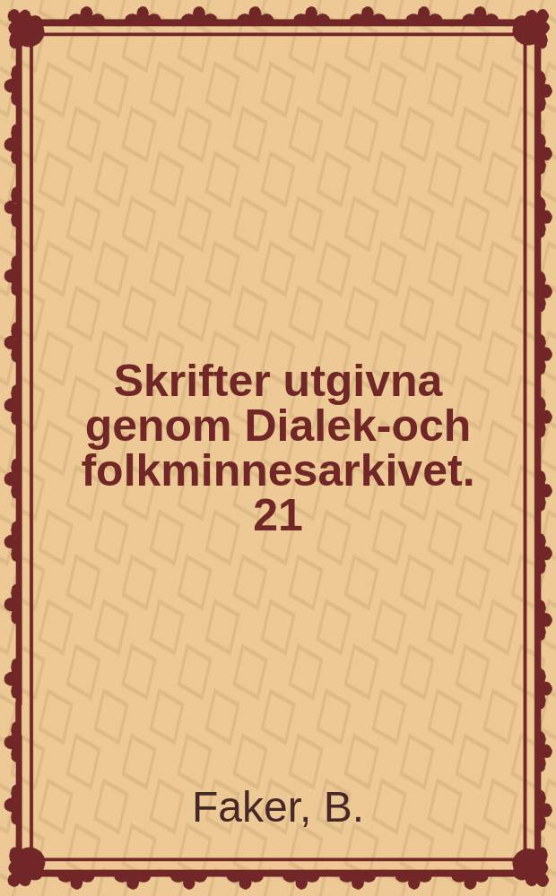 Skrifter utgivna genom Dialekt- och folkminnesarkivet. 21 : Adjektivet grann i svenska dialekter