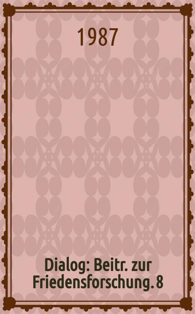 Dialog : Beitr. zur Friedensforschung. 8 : Identität und Gewalt
