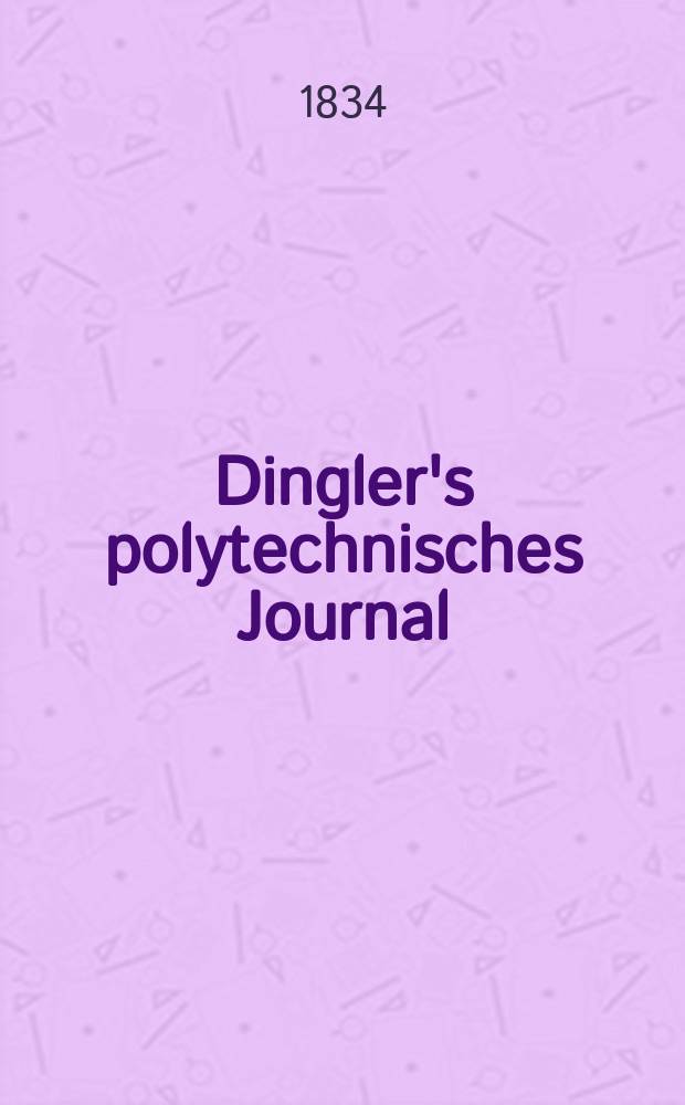 Dingler's polytechnisches Journal : Eine Zeitschrift zur Verbreitung gemeinnütziger Kenntnisse im Gebiete der Naturwissenschaft, der Chemie, der Pharmacie, der Mechanik, der Manufacturen, Fabriken, Künste, Gewerbe, der Handlung der Haus- und Landwirtschaft. Jg.15 1834, Bd.4(54), H.4(22)