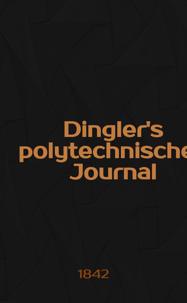 Dingler's polytechnisches Journal : Eine Zeitschrift zur Verbreitung gemeinnütziger Kenntnisse im Gebiete der Naturwissenschaft, der Chemie, der Pharmacie, der Mechanik, der Manufacturen, Fabriken, Künste, Gewerbe, der Handlung der Haus- und Landwirtschaft. Jg.23 1842, Bd.36(86), H.5(23)