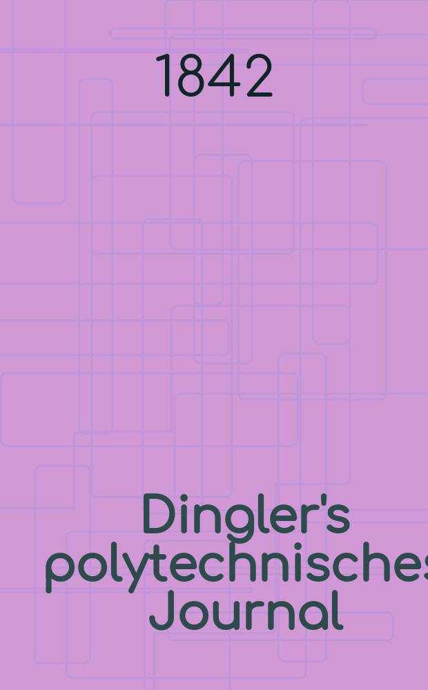 Dingler's polytechnisches Journal : Eine Zeitschrift zur Verbreitung gemeinnütziger Kenntnisse im Gebiete der Naturwissenschaft, der Chemie, der Pharmacie, der Mechanik, der Manufacturen, Fabriken, Künste, Gewerbe, der Handlung der Haus- und Landwirtschaft. Jg.23 1842, Bd.36(86), H.6(24)