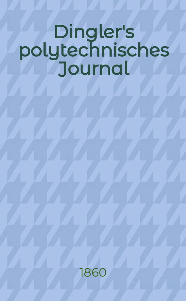 Dingler's polytechnisches Journal : Eine Zeitschrift zur Verbreitung gemeinnütziger Kenntnisse im Gebiete der Naturwissenschaft, der Chemie, der Pharmacie, der Mechanik, der Manufacturen, Fabriken, Künste, Gewerbe, der Handlung der Haus- und Landwirtschaft. [Jg.41] 1860, Bd.6(156), H.6(12)