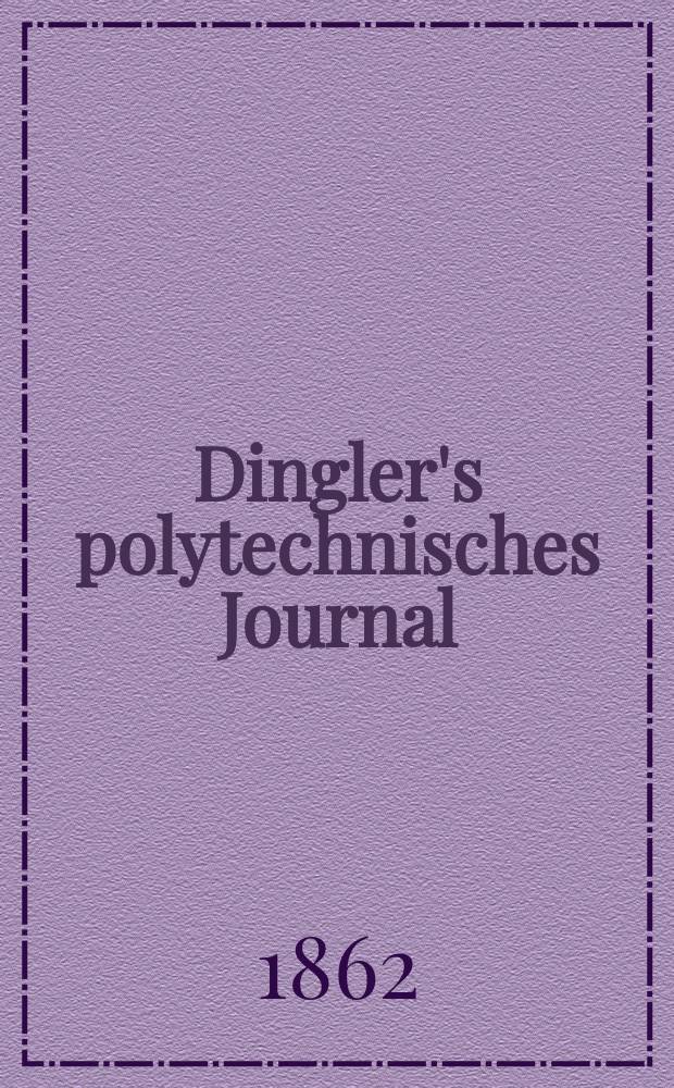 Dingler's polytechnisches Journal : Eine Zeitschrift zur Verbreitung gemeinnütziger Kenntnisse im Gebiete der Naturwissenschaft, der Chemie, der Pharmacie, der Mechanik, der Manufacturen, Fabriken, Künste, Gewerbe, der Handlung der Haus- und Landwirtschaft. [Jg.43] 1862, Bd.13(163), H.3