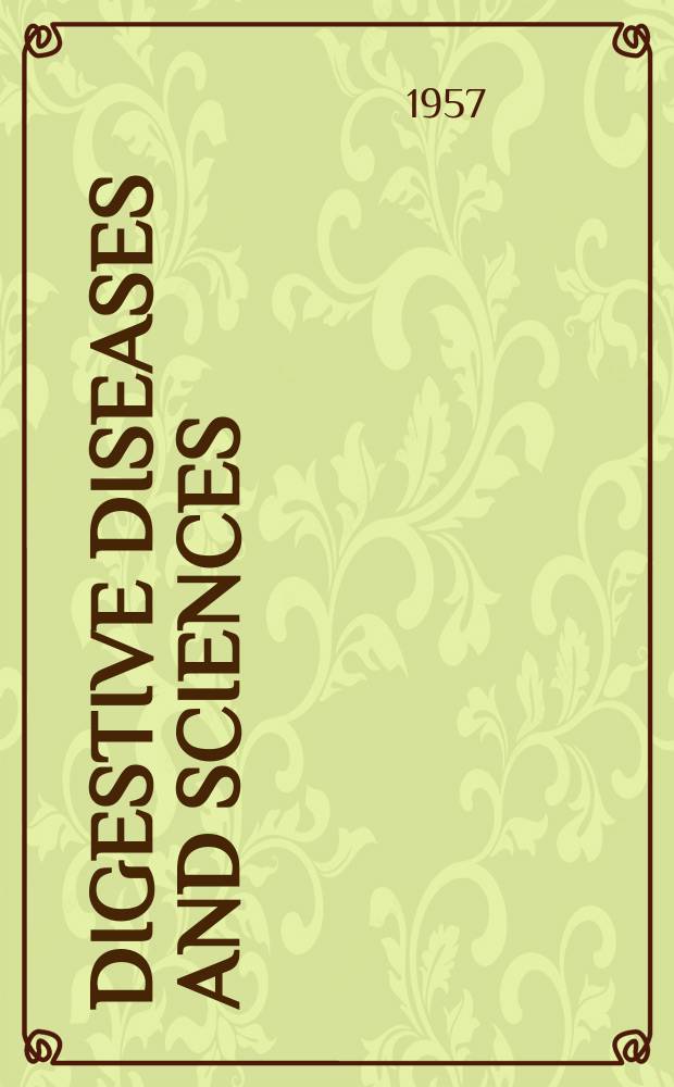 Digestive diseases and sciences : Formerly publ. as the American journal of digestive diseases. Vol.2, №4