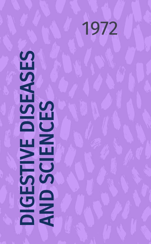 Digestive diseases and sciences : Formerly publ. as the American journal of digestive diseases. Vol.17, №3