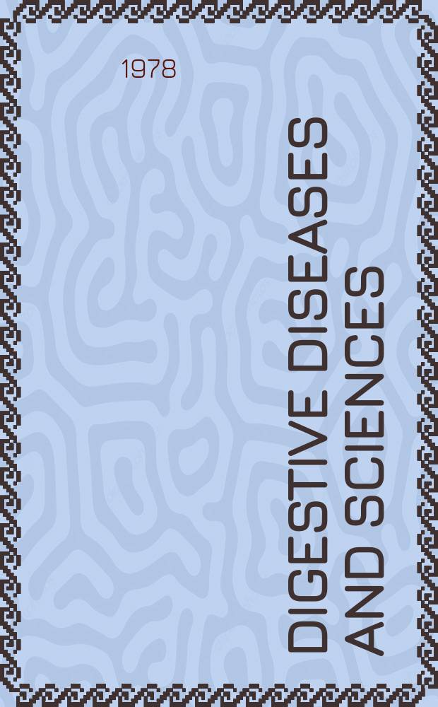 Digestive diseases and sciences : Formerly publ. as the American journal of digestive diseases. Vol.23, №2