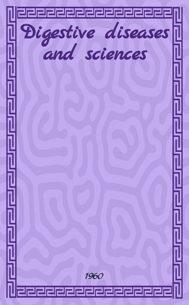 Digestive diseases and sciences : Formerly publ. as the American journal of digestive diseases. Vol.5, №2