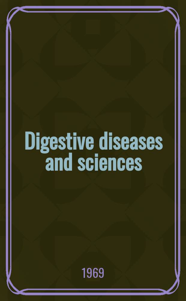 Digestive diseases and sciences : Formerly publ. as the American journal of digestive diseases. Vol.14, №3