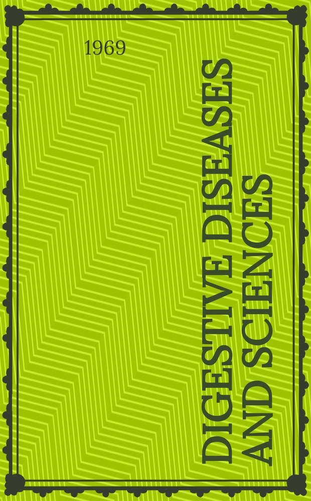 Digestive diseases and sciences : Formerly publ. as the American journal of digestive diseases. Vol.14, №7
