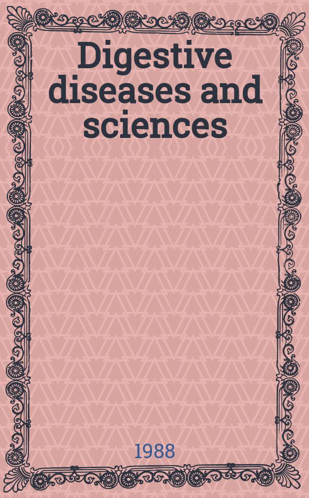 Digestive diseases and sciences : Formerly publ. as the American journal of digestive diseases. Vol.33, №2