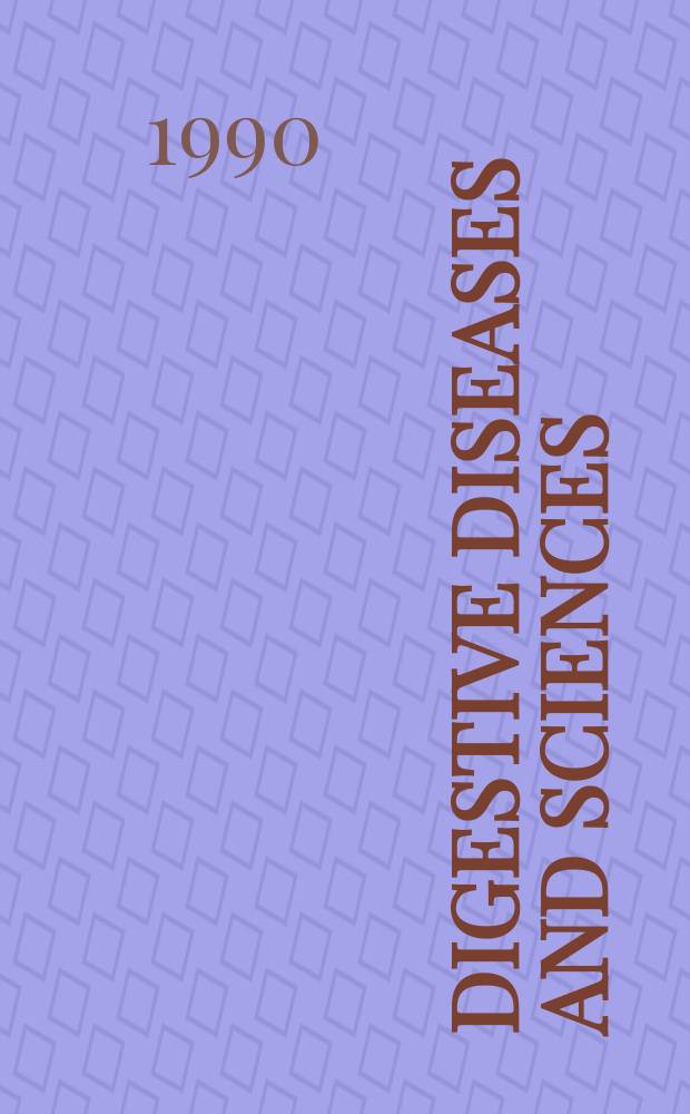 Digestive diseases and sciences : Formerly publ. as the American journal of digestive diseases. Vol.35, №1