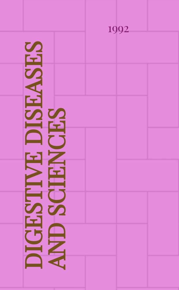 Digestive diseases and sciences : Formerly publ. as the American journal of digestive diseases. Vol.37, №5