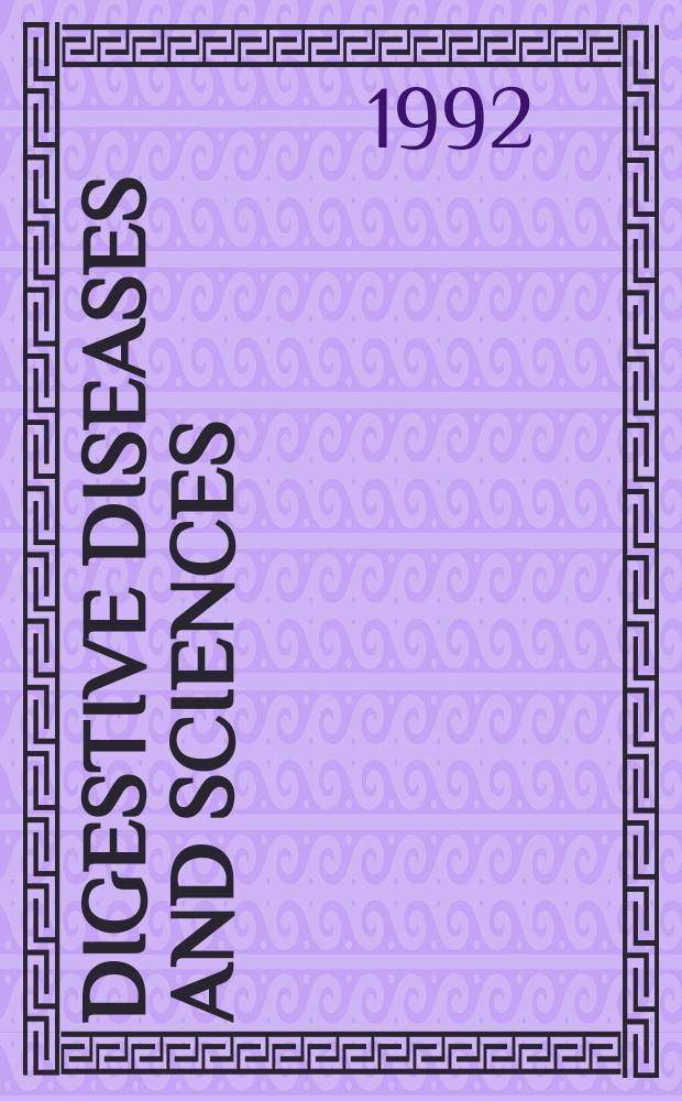 Digestive diseases and sciences : Formerly publ. as the American journal of digestive diseases. Vol.37, №12
